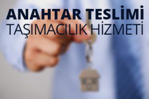 Kayseri Anahtar Teslim Taşımacılık